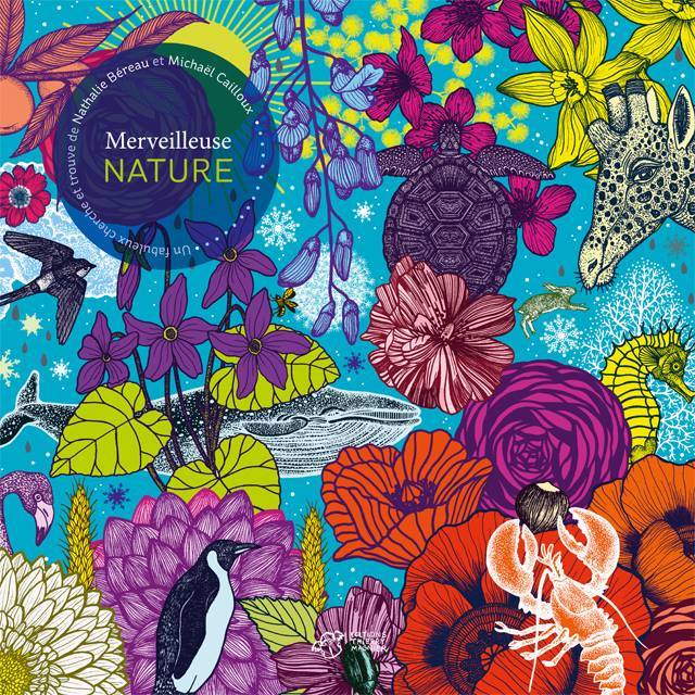 Nathalie Béreau et Michaël Cailloux Merveilleuse nature couverture Nathalie Béreau et Michaël Cailloux